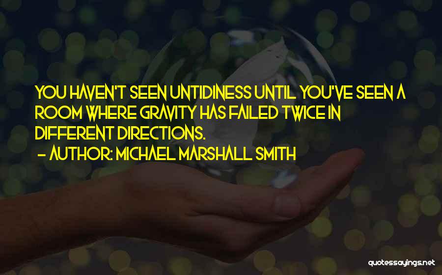 Michael Marshall Smith Quotes 238247