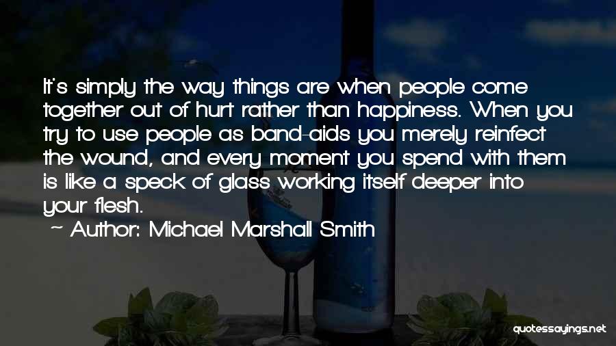 Michael Marshall Smith Quotes 309710