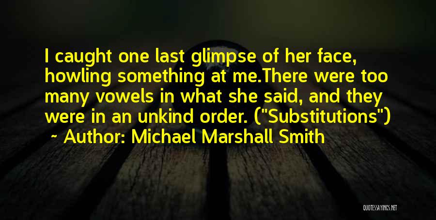 Michael Marshall Smith Quotes 323487