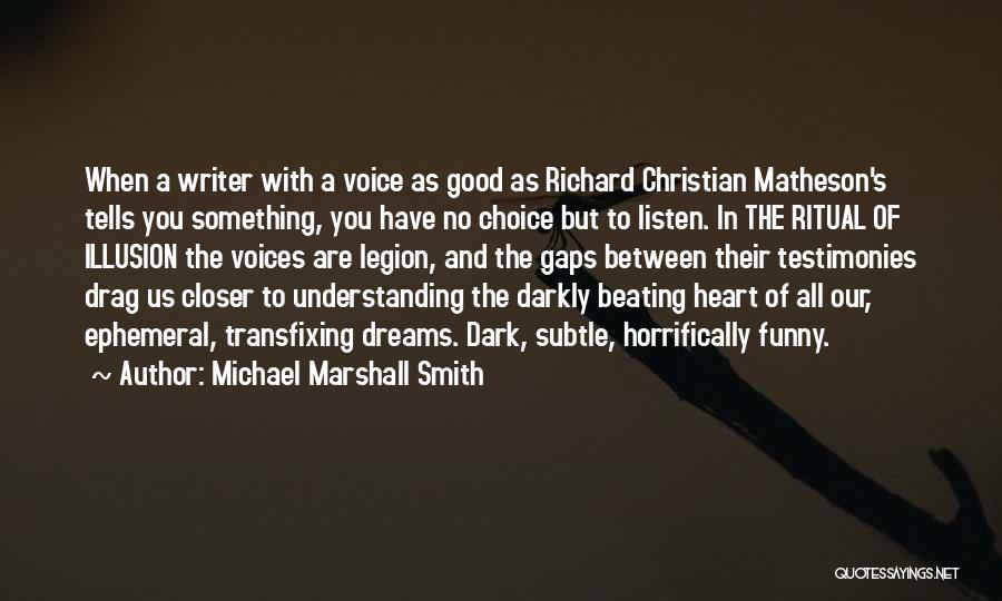 Michael Marshall Smith Quotes 375290
