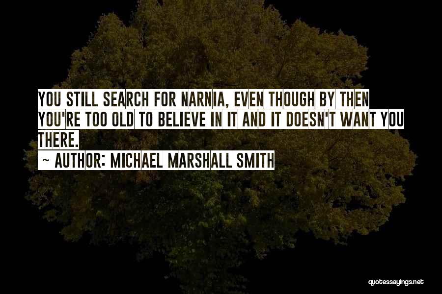 Michael Marshall Smith Quotes 740114