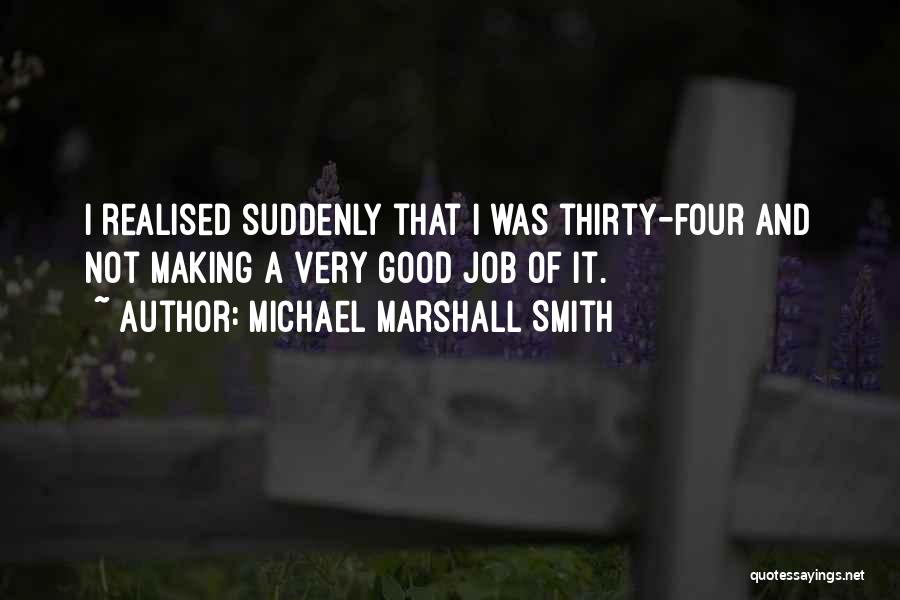 Michael Marshall Smith Quotes 762636