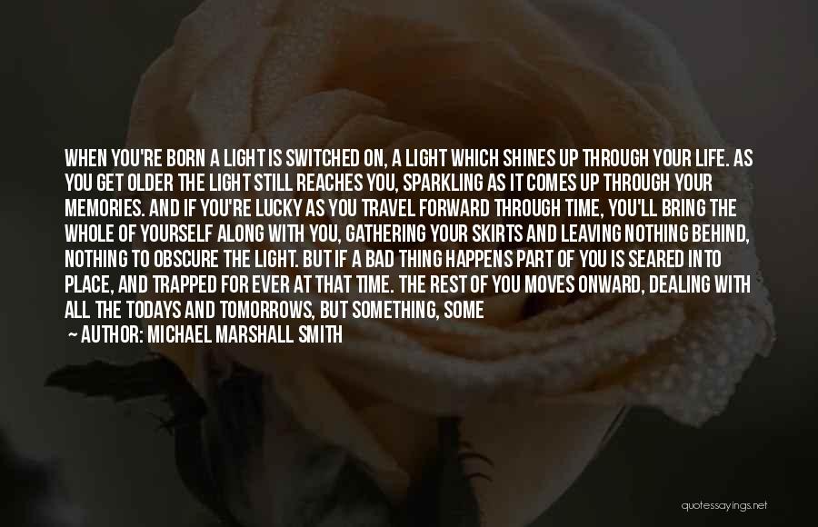 Michael Marshall Smith Quotes 856868