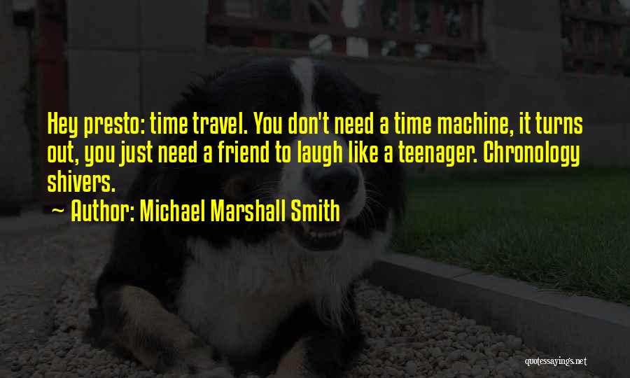 Michael Marshall Smith Quotes 895557