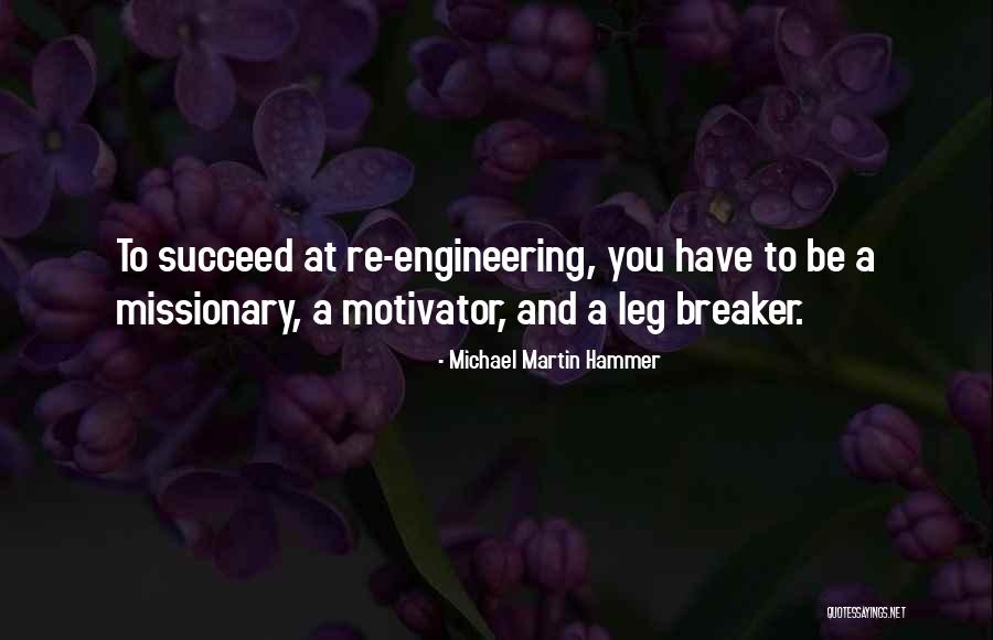 Michael Martin Hammer Quotes 1132332 Michael Martin Hammer Quotes 1132332