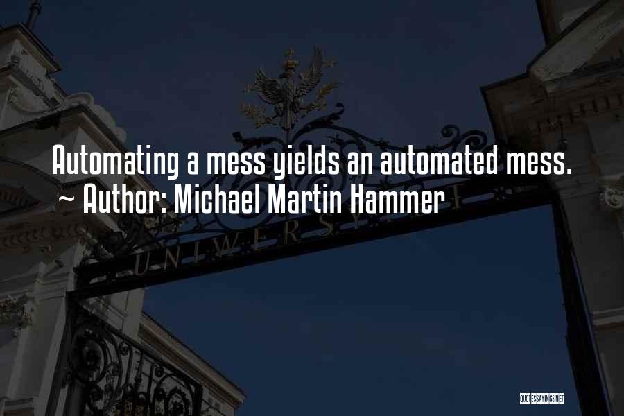 Michael Martin Hammer Quotes 1294578