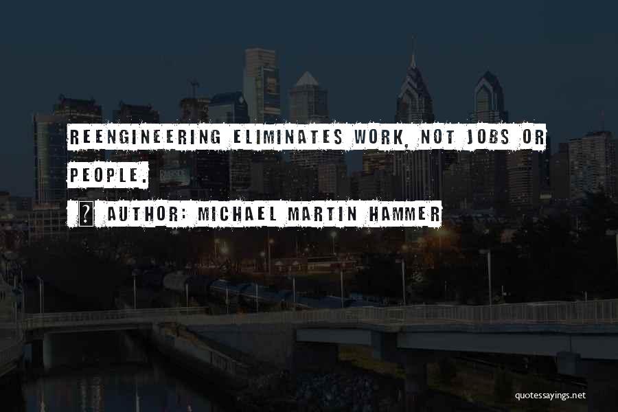 Michael Martin Hammer Quotes 1842092