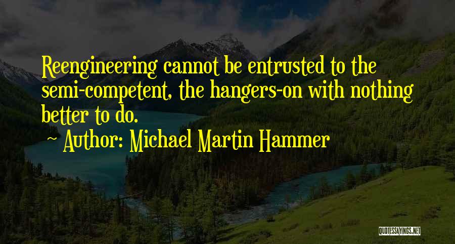 Michael Martin Hammer Quotes 1843891