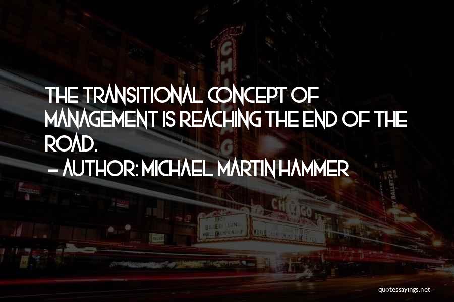Michael Martin Hammer Quotes 453808