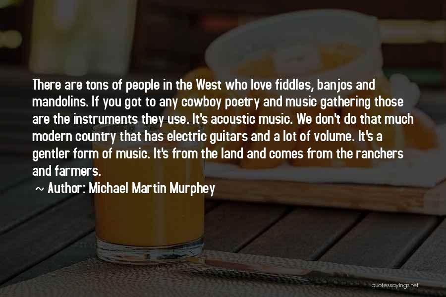 Michael Martin Murphey Quotes 975483