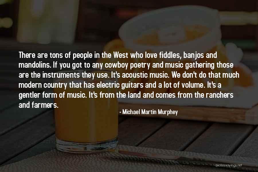 Michael Martin Murphey Quotes 975483