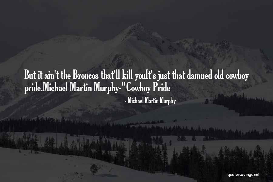 Michael Martin Murphy Quotes 1651276