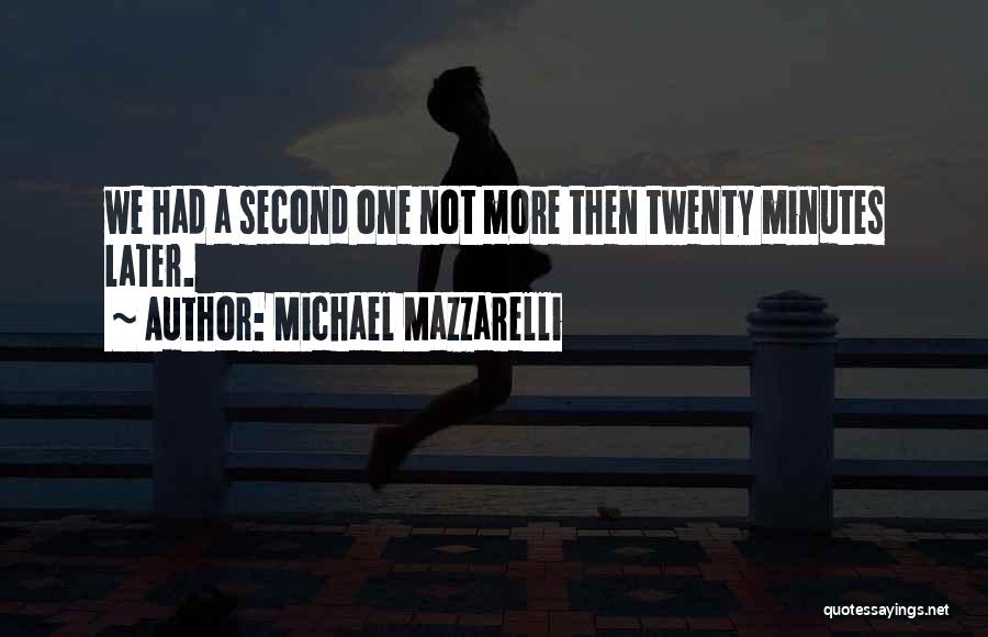 Michael Mazzarelli Quotes 1541221