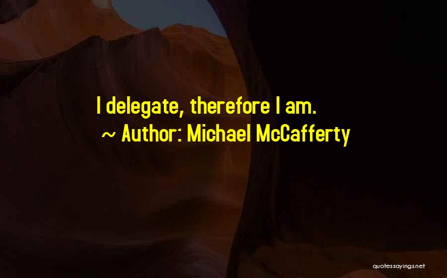 Michael McCafferty Quotes 1630616