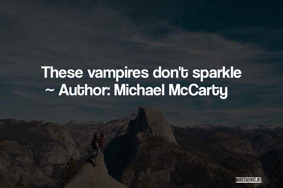 Michael McCarty Quotes 1616793