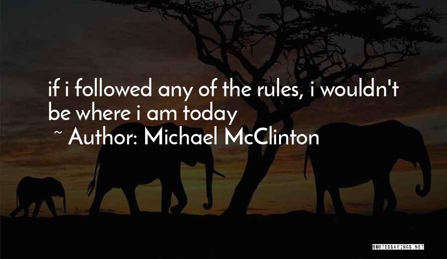 Michael McClinton Quotes 342965