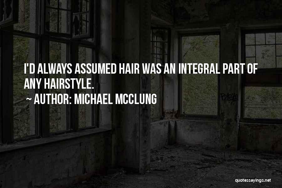 Michael McClung Quotes 1355696