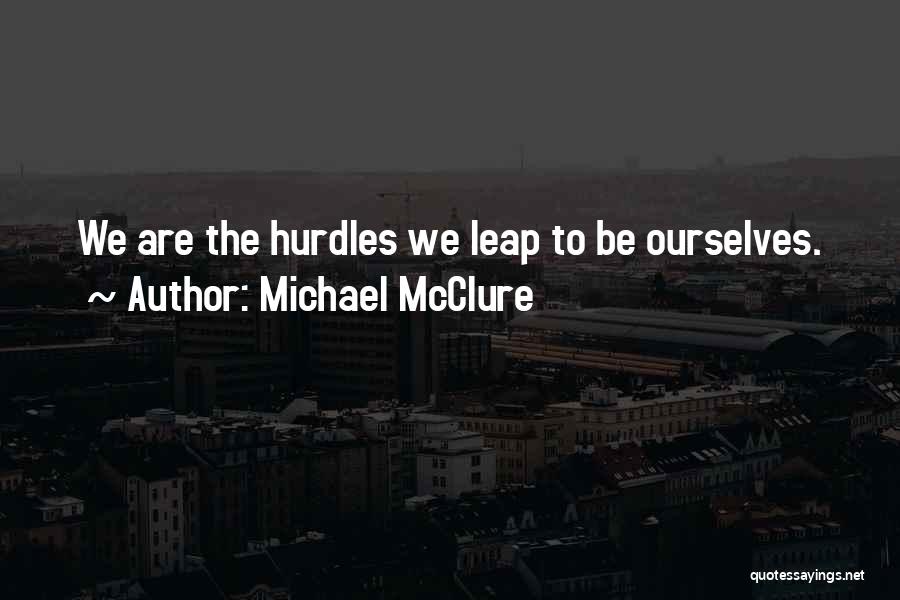Michael McClure Quotes 1567821