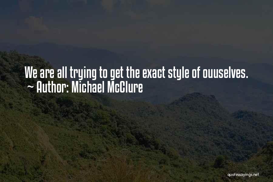 Michael McClure Quotes 1880755