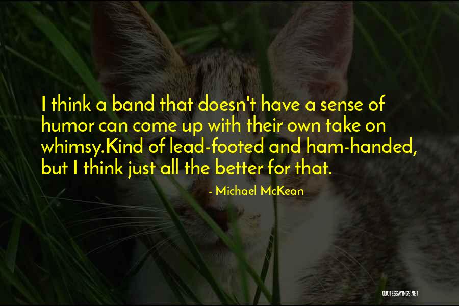 Michael McKean Quotes 2011807