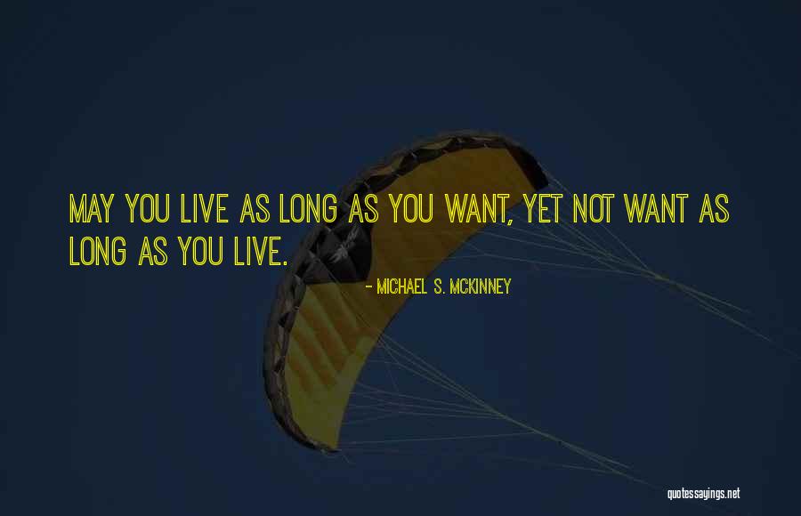 Michael Mckinney Quotes By Michael S. McKinney Michael Mckinney Quotes By Michael S. McKinney