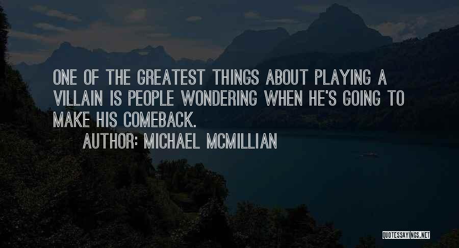 Michael McMillian Quotes 1239952