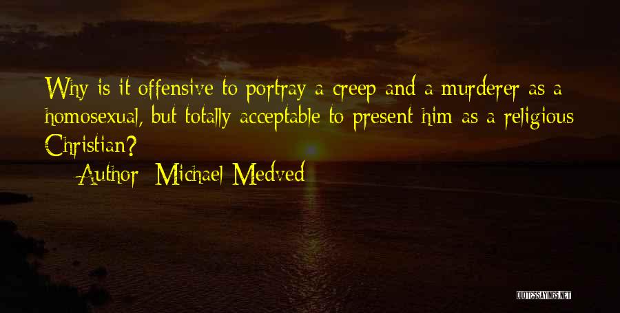 Michael Medved Quotes 1524550