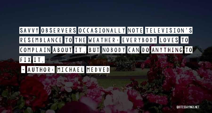 Michael Medved Quotes 2177907
