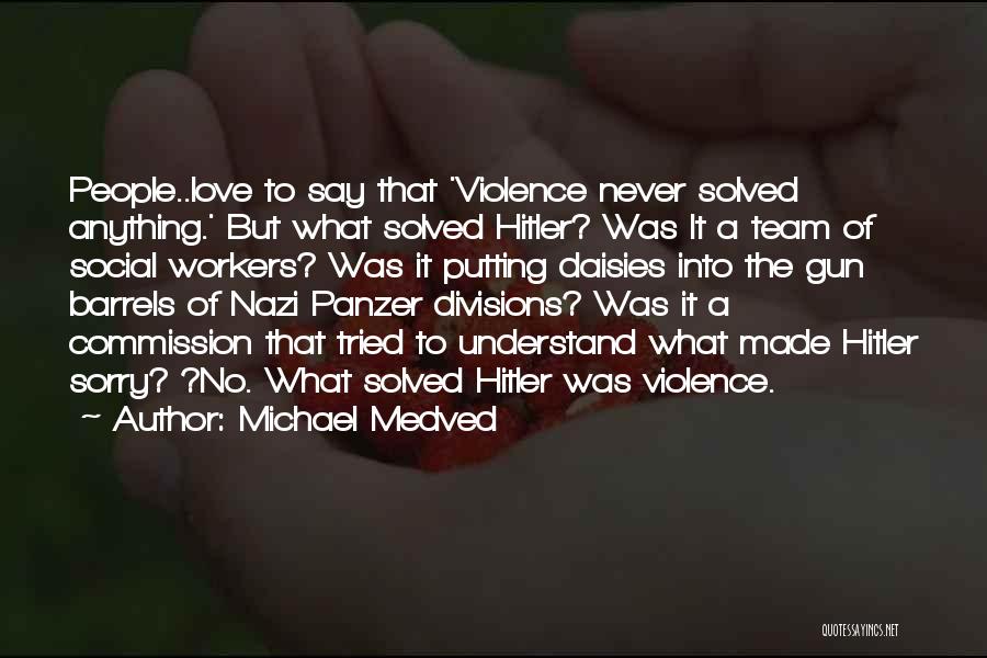 Michael Medved Quotes 804685
