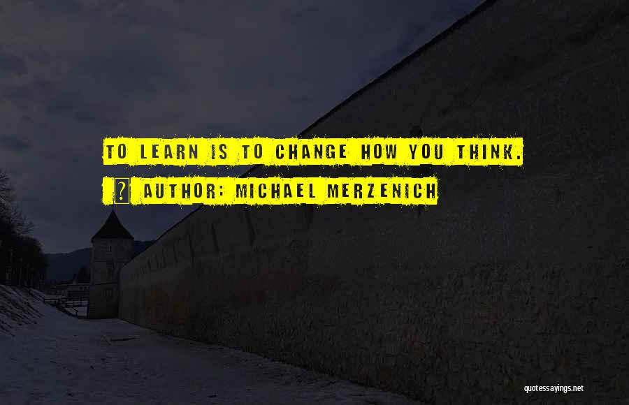 Michael Merzenich Quotes 1582149