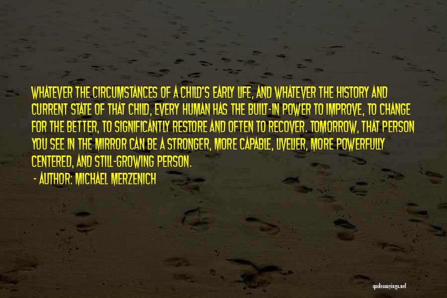 Michael Merzenich Quotes 1868747