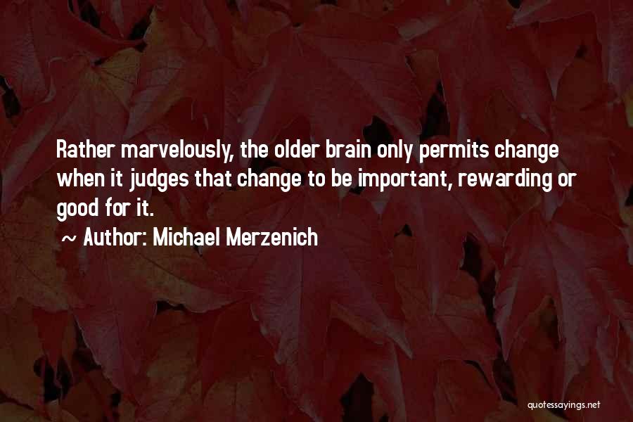 Michael Merzenich Quotes 2244040