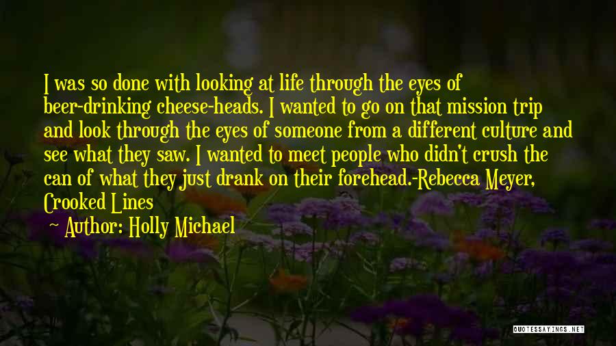 Michael Meyer Quotes By Holly Michael