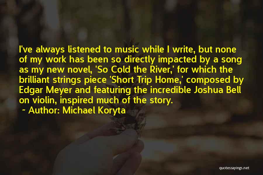 Michael Meyer Quotes By Michael Koryta