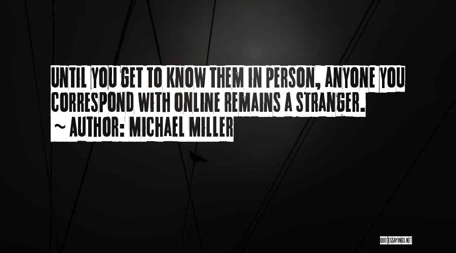 Michael Miller Quotes 1362085
