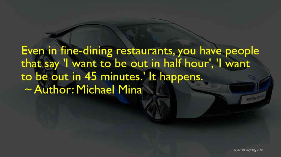 Michael Mina Quotes 1297279