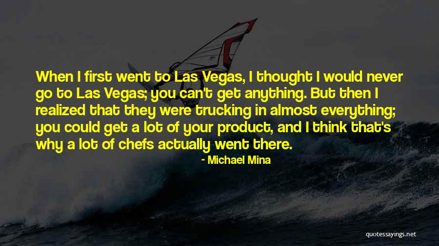 Michael Mina Quotes 1784371