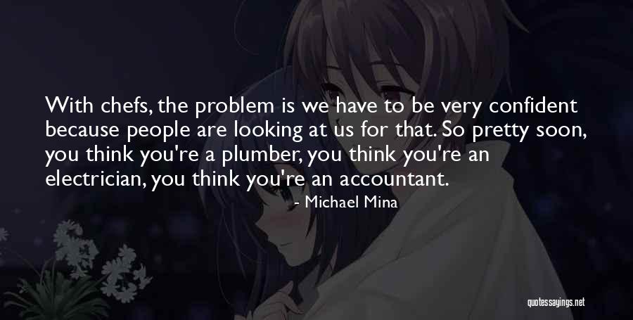 Michael Mina Quotes 338910