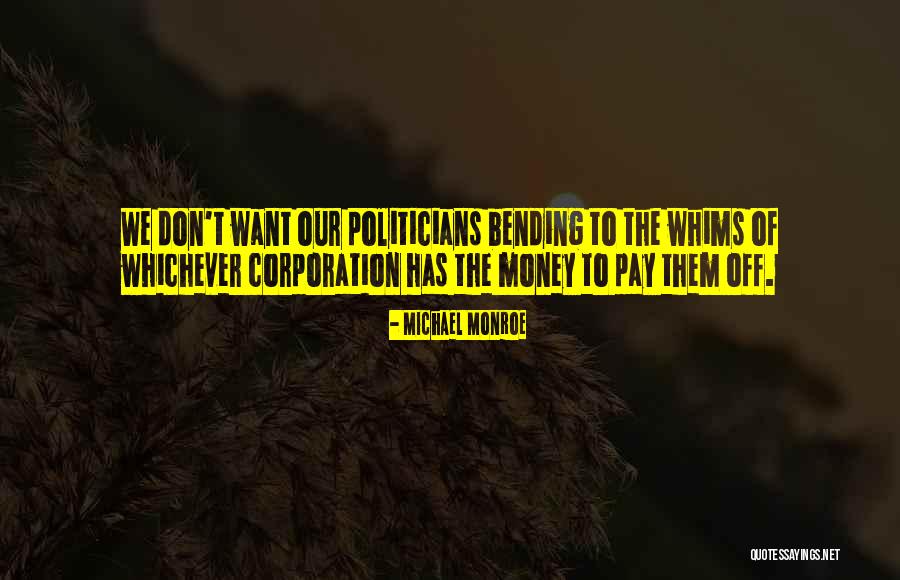 Michael Monroe Quotes 1244084 Michael Monroe Quotes 1244084