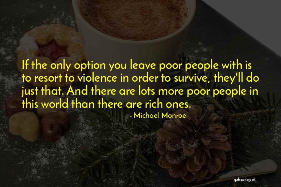 Michael Monroe Quotes 1245104 Michael Monroe Quotes 1245104