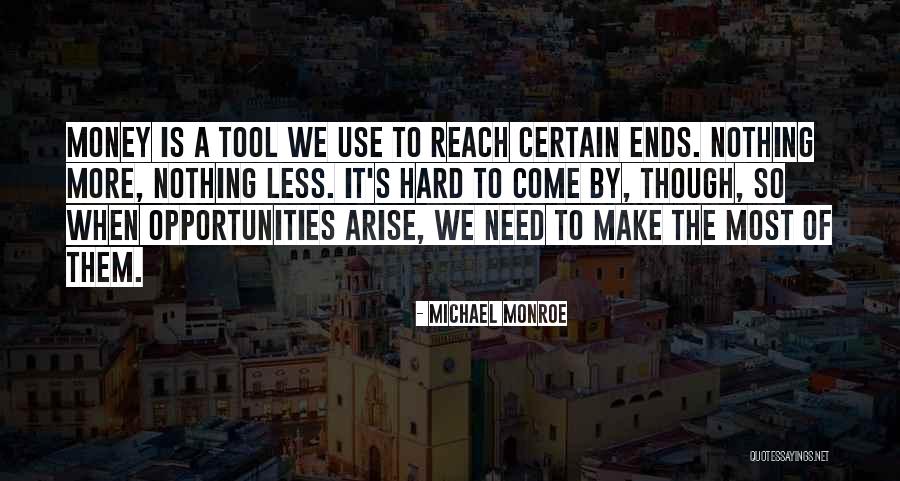 Michael Monroe Quotes 2201729 Michael Monroe Quotes 2201729