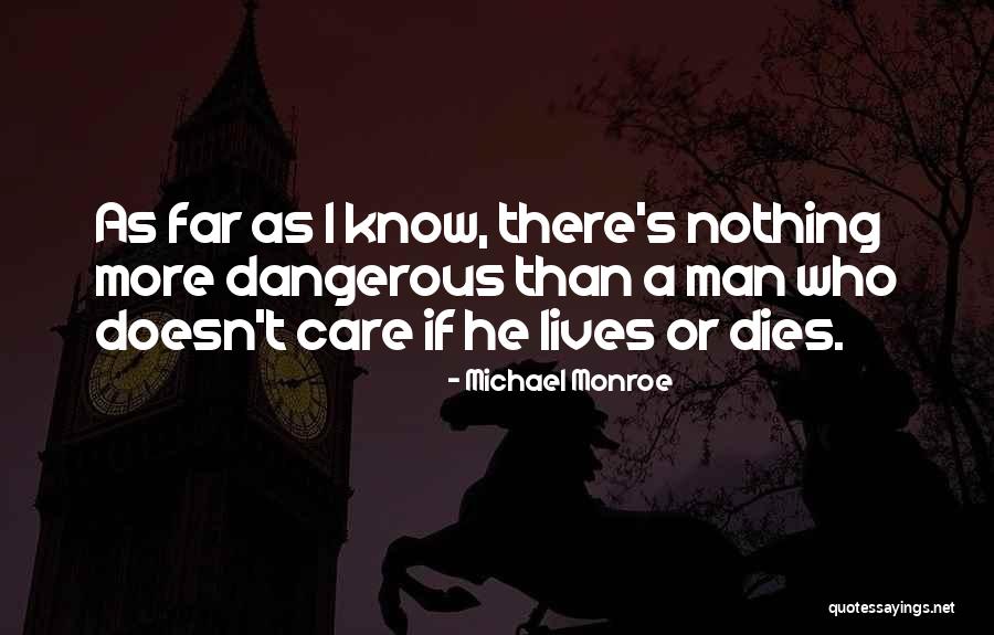 Michael Monroe Quotes 413463 Michael Monroe Quotes 413463