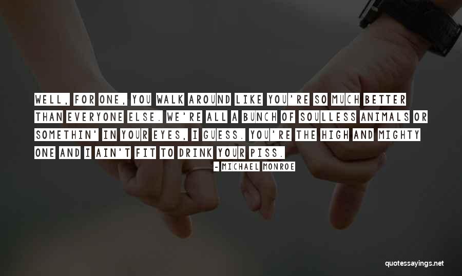 Michael Monroe Quotes 792149 Michael Monroe Quotes 792149
