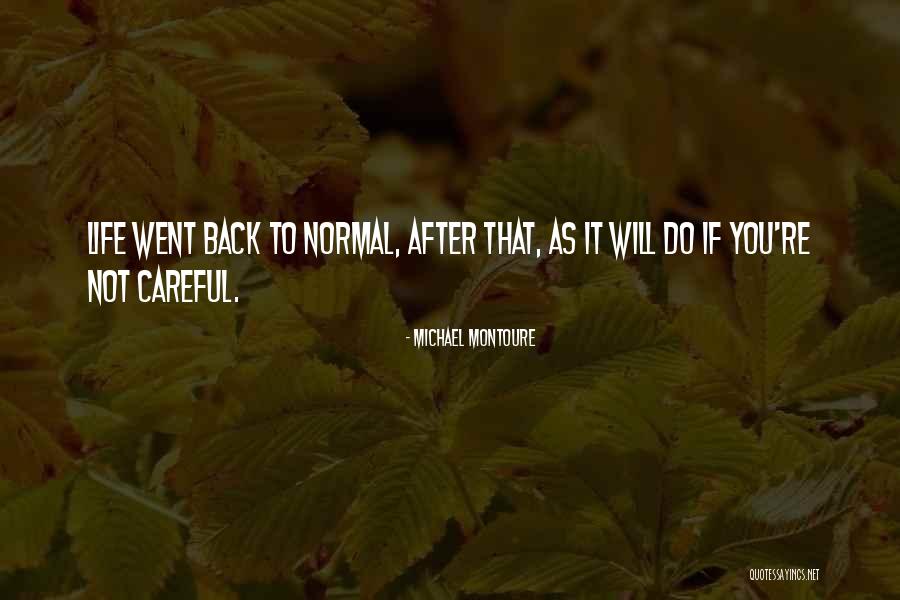 Michael Montoure Quotes 359476 Michael Montoure Quotes 359476