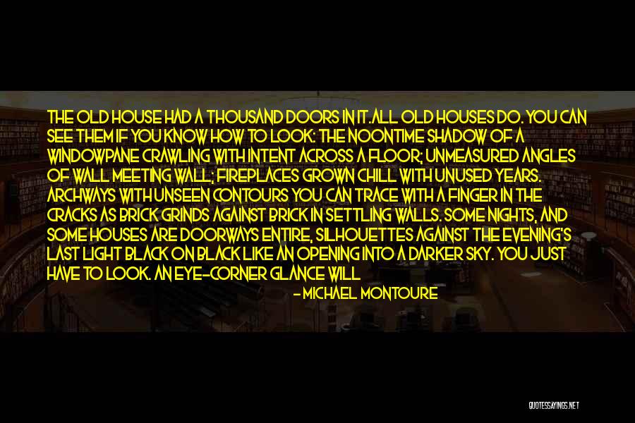 Michael Montoure Quotes 525479 Michael Montoure Quotes 525479