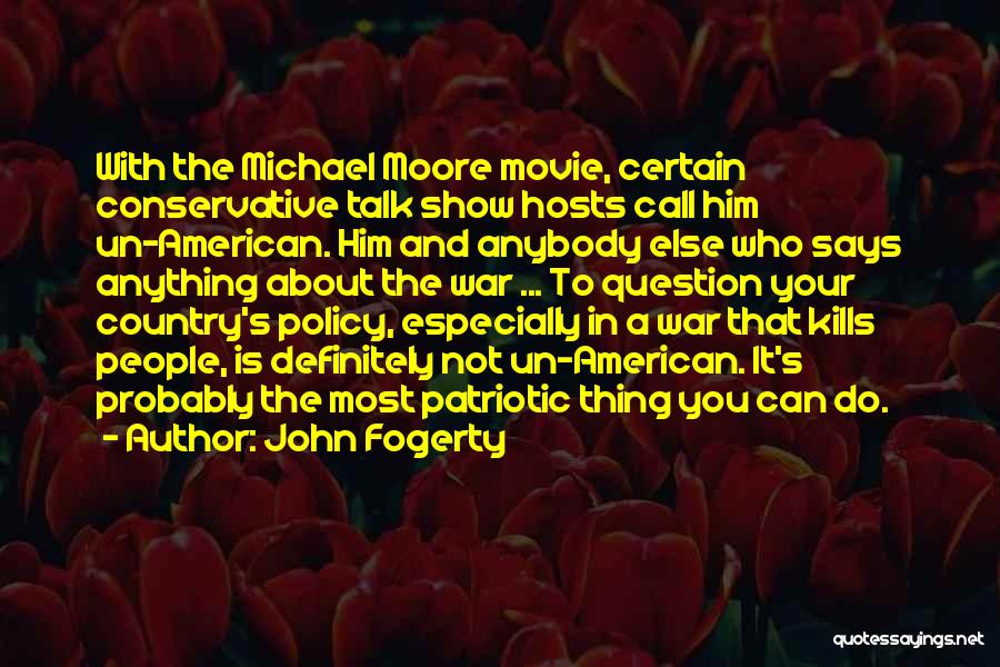 Michael Moore Movie Quotes By John Fogerty