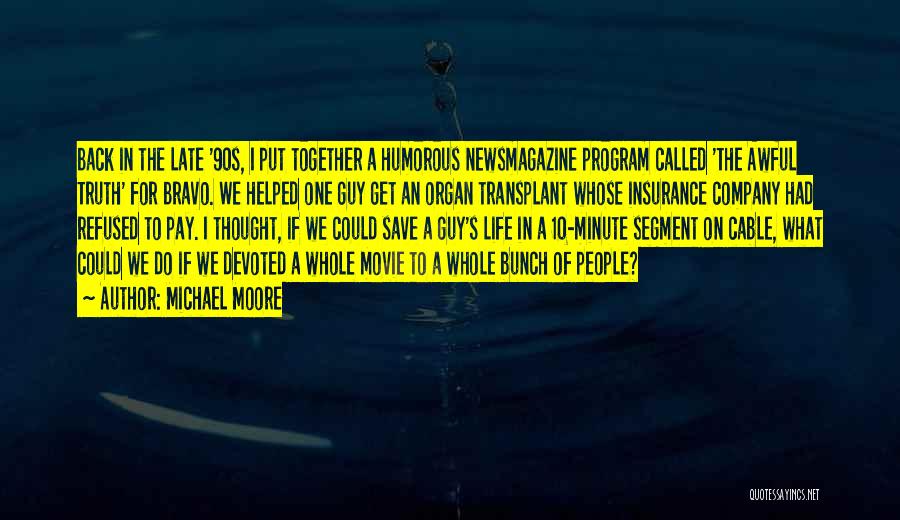 Michael Moore Movie Quotes By Michael Moore