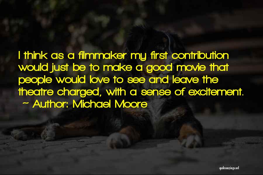 Michael Moore Movie Quotes By Michael Moore