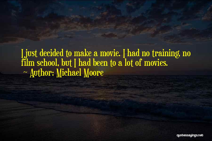 Michael Moore Movie Quotes By Michael Moore