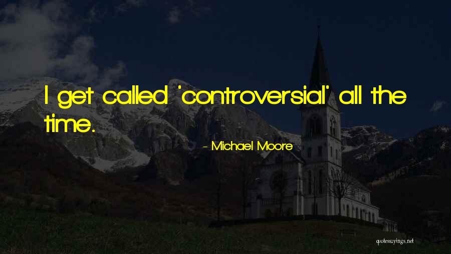 Michael Moore Quotes 1191066